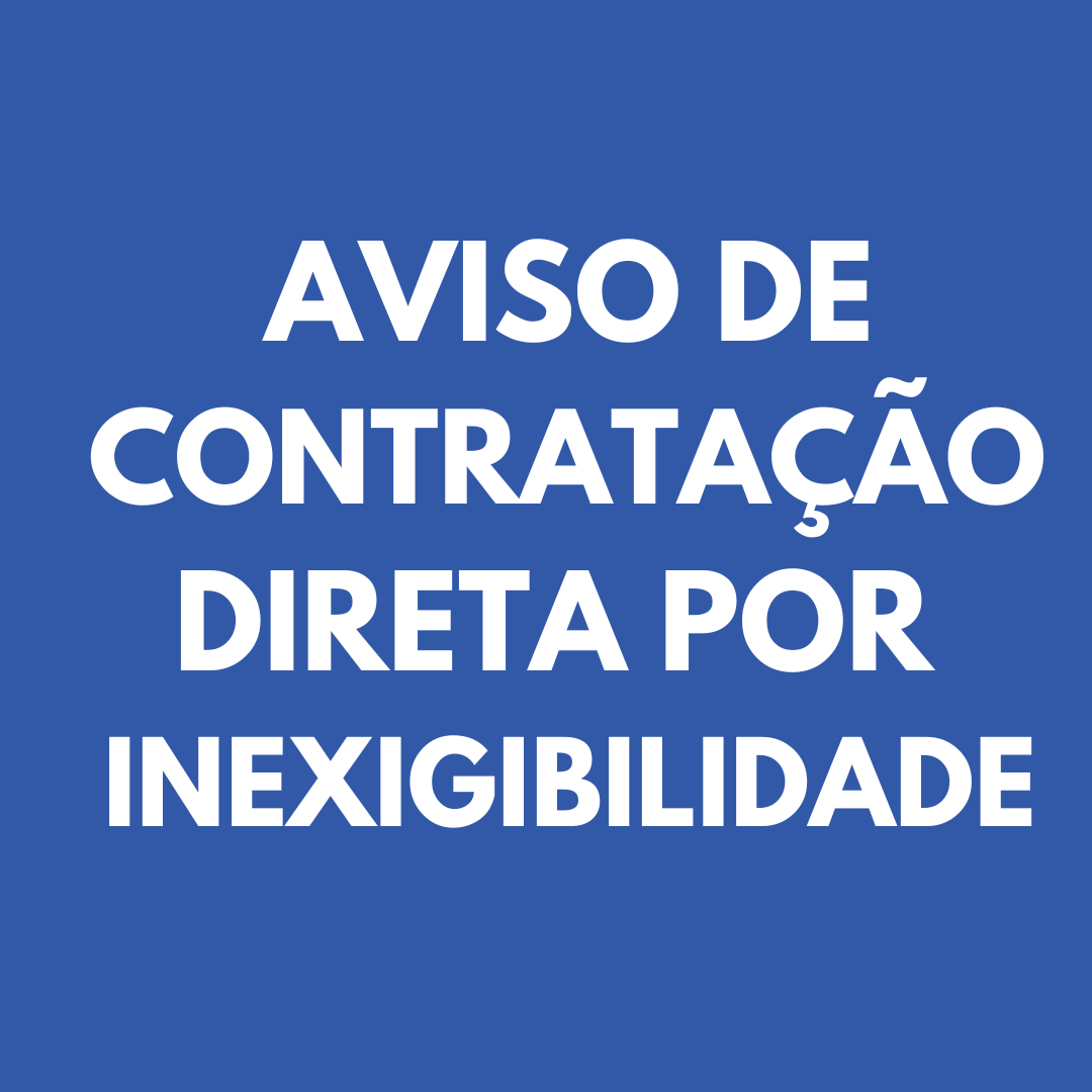 Aviso de Contratação Direta por Inexigibilidade