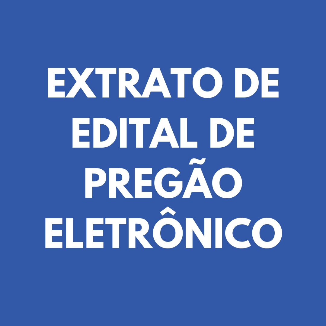 Extrato de Edital de Pregão Eletrônico